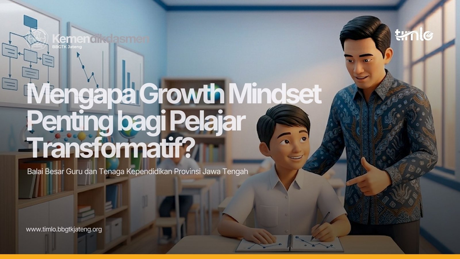 Mengapa Growth Mindset Penting bagi Pelajar Transformatif?