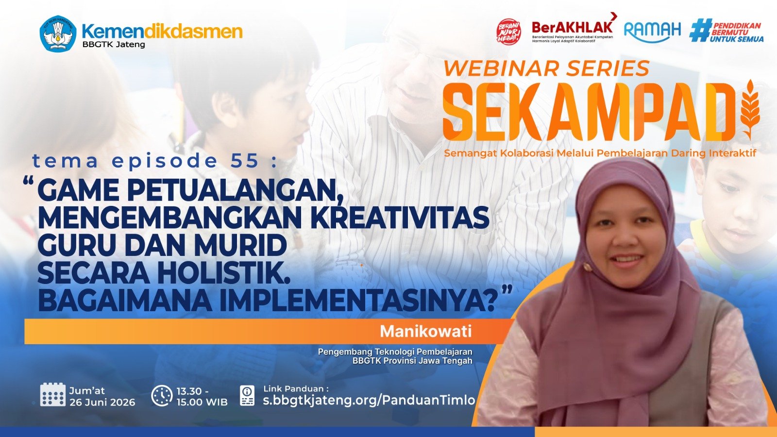 Game Petualangan, Mengembangkan Kreativitas Guru Dan Murid Secara Holistik. Bagaimana implementasinya?